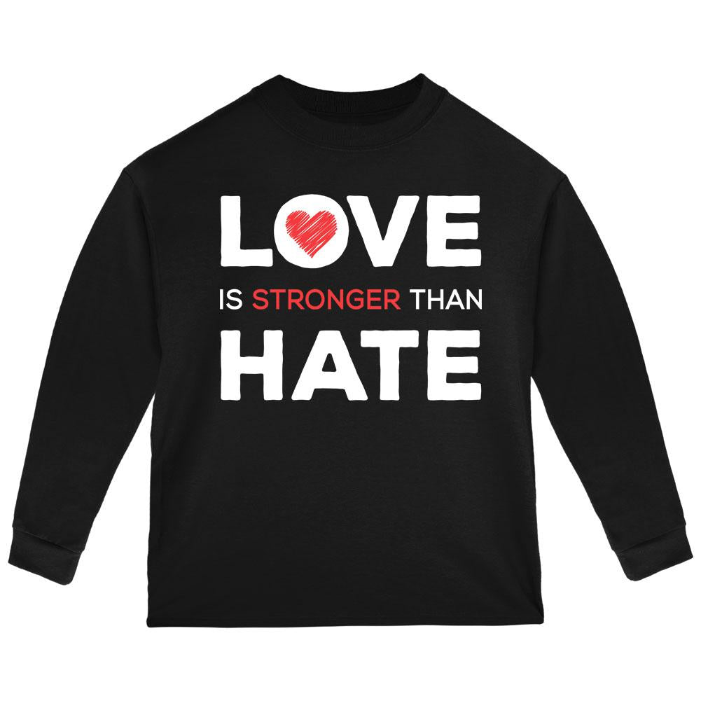 Activist Love is Stronger Than Hate World Peace Equality Toddler Long Sleeve T Shirt Toddler Long Sleeves Old Glory 2T Black 