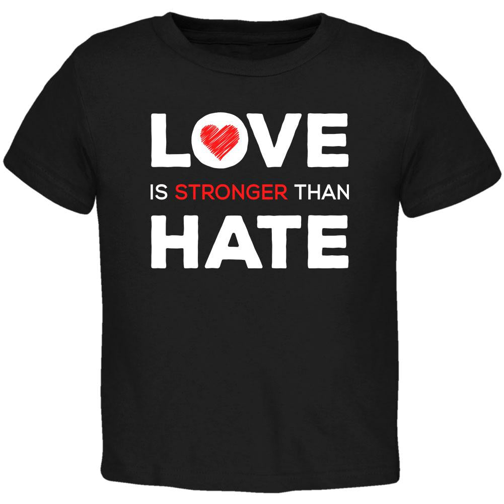 Activist Love is Stronger Than Hate World Peace Equality Toddler T Shirt Toddler T-Shirts Old Glory 2T Black 