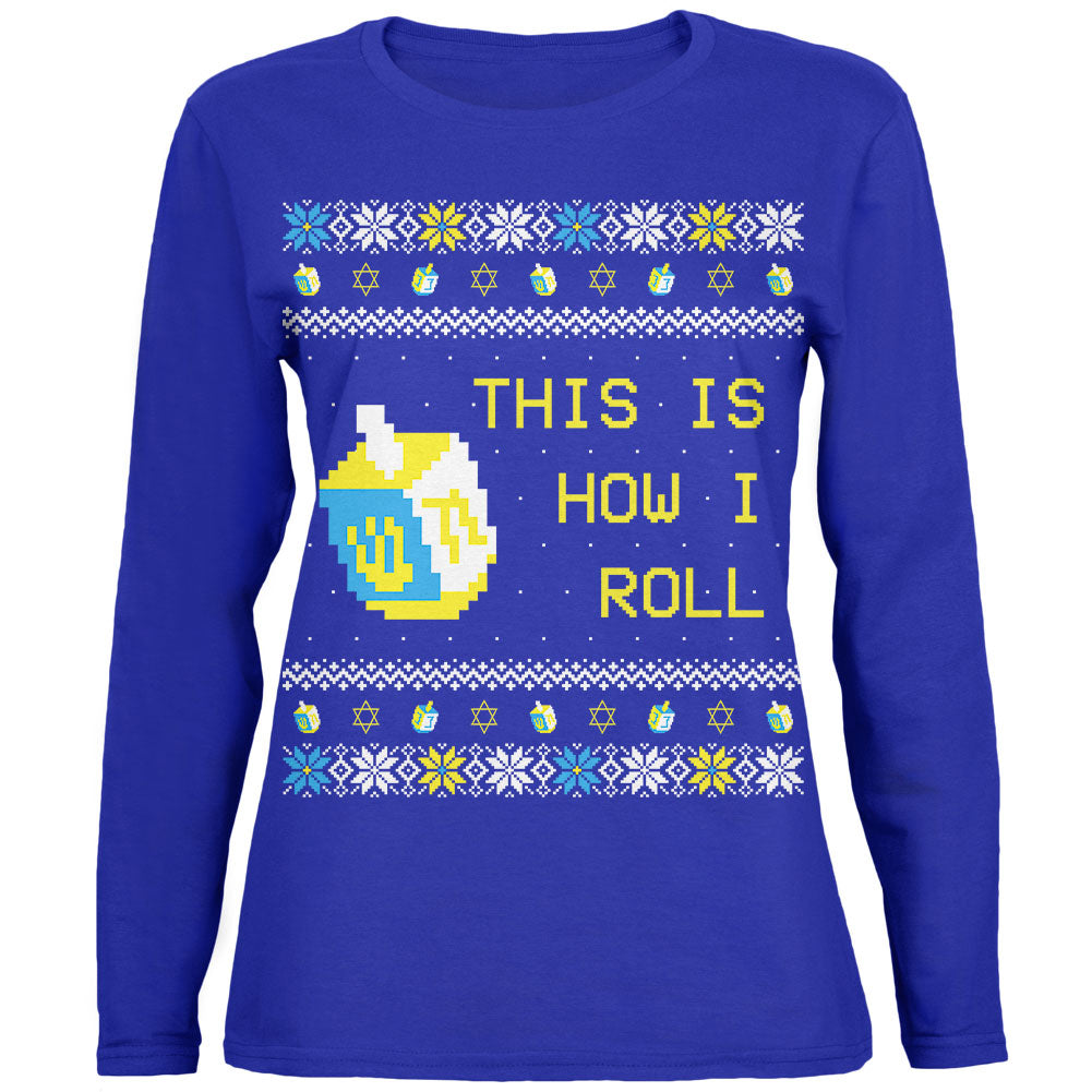 Hanukkah This is How I Roll Dreidel Ugly Christmas Sweater Womens Long Sleeve T Shirt Women's Long Sleeves Old Glory 2XL Royal 