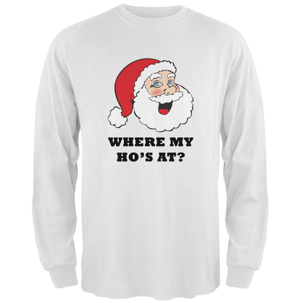 Christmas Santa Where My Ho's At Funny Mens Long Sleeve T Shirt Men's Long Sleeves Old Glory 2XL White 