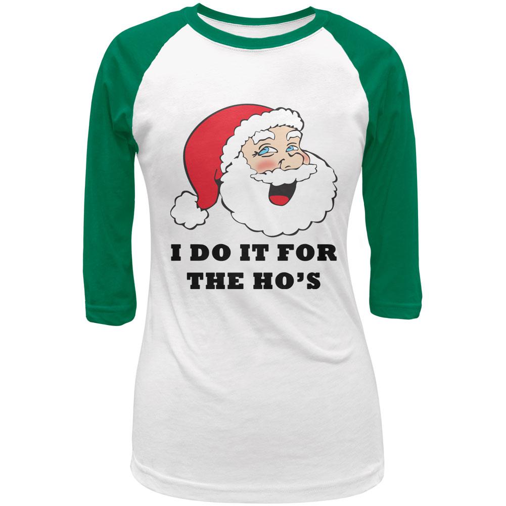 Christmas Santa I Do it for the Ho's Funny Juniors 3/4 Sleeve Raglan T Shirt Juniors T-Shirts Old Glory 2XL White-Kelly 