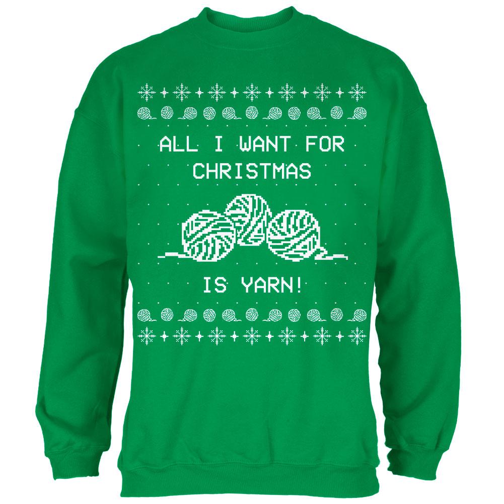 I Want Yarn Knitting Ugly Christmas Sweater Mens Sweatshirt Men's Sweatshirts Old Glory 2XL Irish Green 