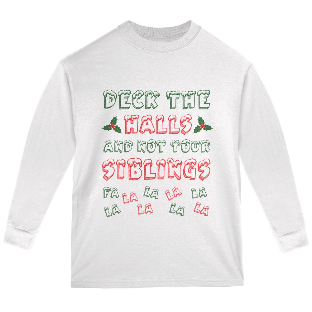 Christmas Deck the Halls Not Your Siblings Youth Long Sleeve T Shirt Youth Long Sleeves Old Glory LG White 