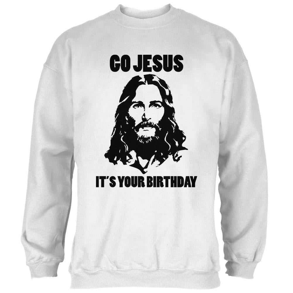 Christmas Go Jesus It's Your Birthday Mens Sweatshirt Men's Sweatshirts Old Glory 2XL White 