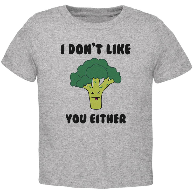 Vegetable Broccoli Doesn't Like You Either Funny Toddler T Shirt Toddler T-Shirts Old Glory 2T Heather 