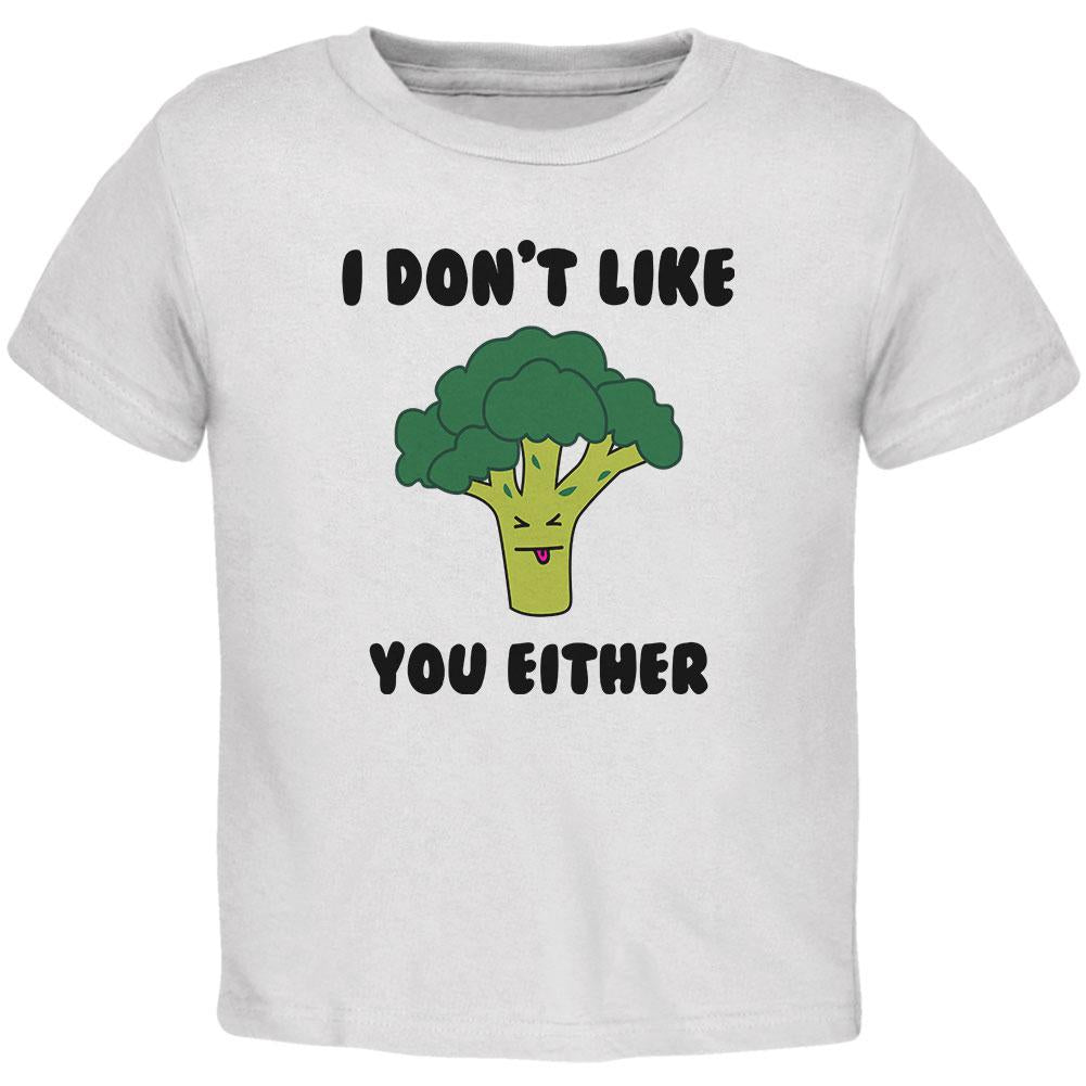 Vegetable Broccoli Doesn't Like You Either Funny Toddler T Shirt Toddler T-Shirts Old Glory 2T White 