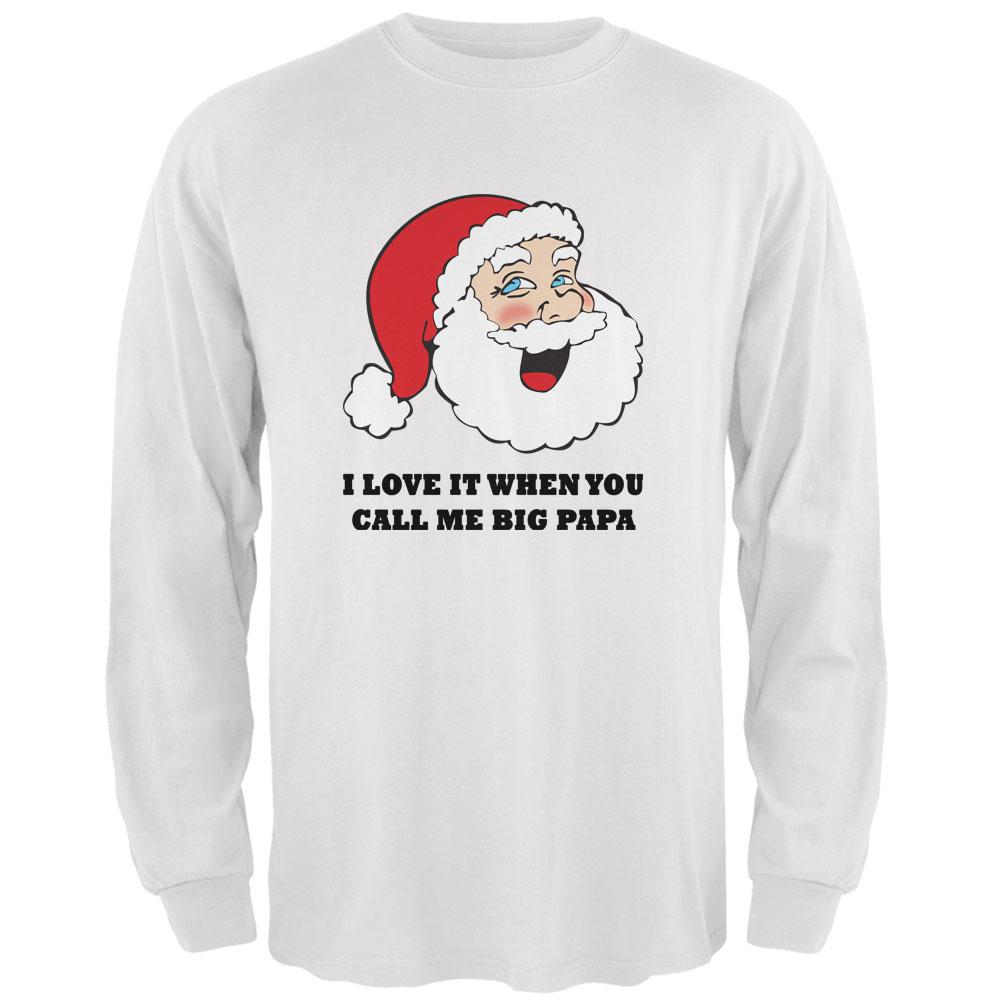 Christmas Santa I Love it When You Call Me Big Papa Mens Long Sleeve T Shirt Men's Long Sleeves Old Glory 2XL White 