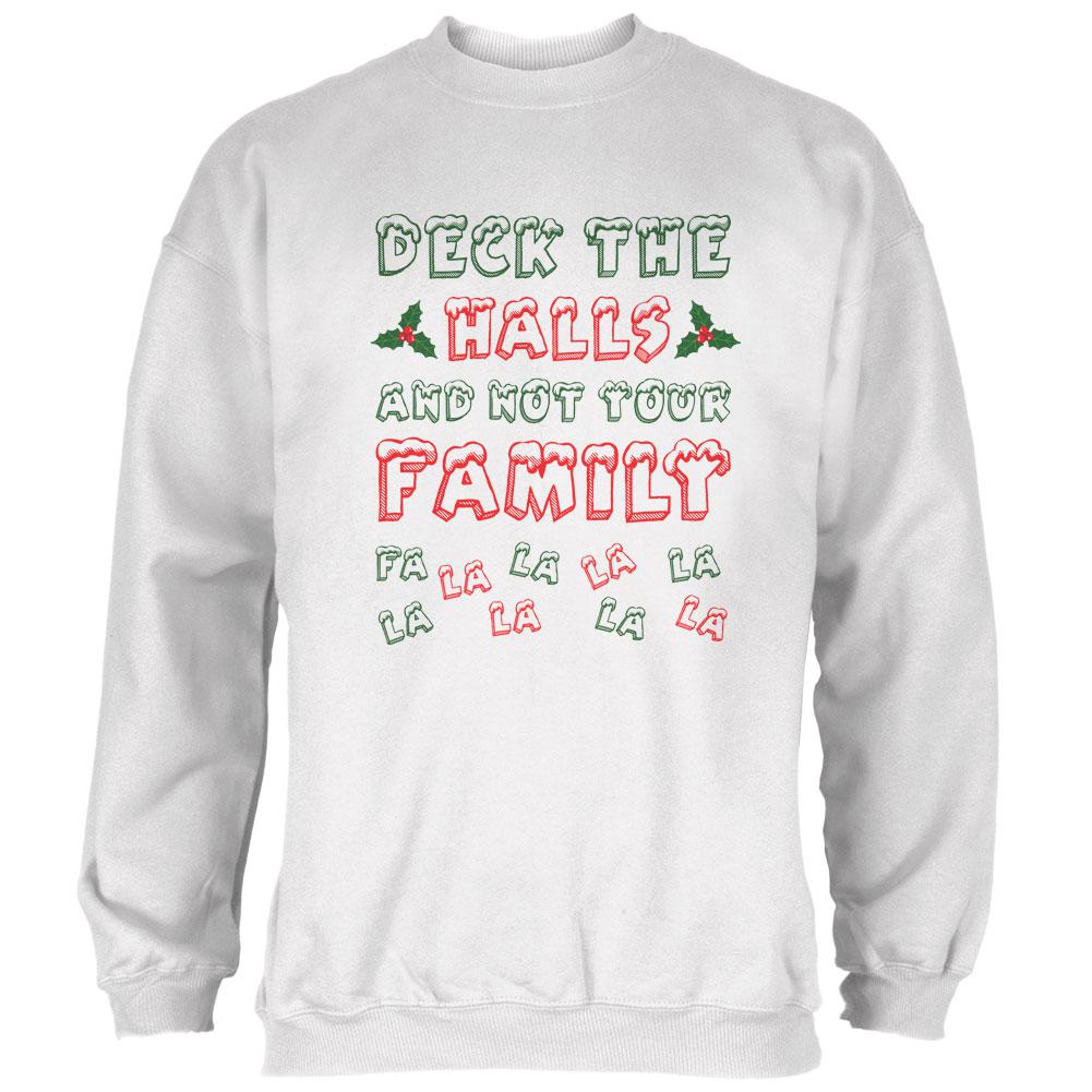 Christmas Deck the Halls Not Your Family Mens Sweatshirt Men's Sweatshirts Old Glory 2XL White 