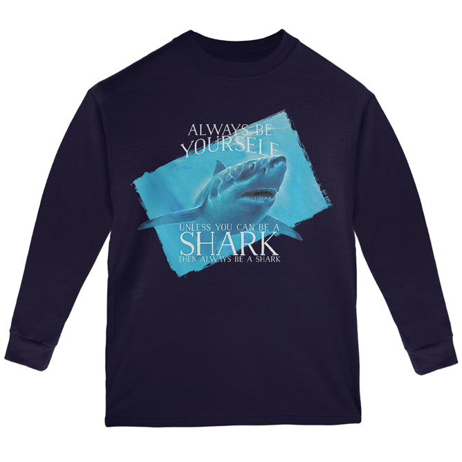 Always Be Yourself Shark Great White Youth Long Sleeve T Shirt Youth Long Sleeves Old Glory YLG Navy 