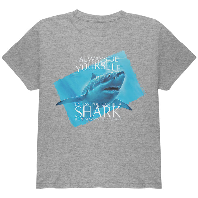 Always Be Yourself Shark Great White Youth T Shirt Youth T-Shirts Old Glory YLG Heather 