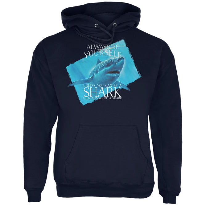 Always Be Yourself Shark Great White Mens Hoodie Men's Hoodies Old Glory 2XL Navy 