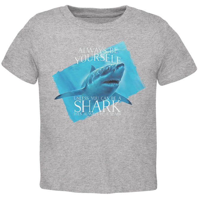 Always Be Yourself Shark Great White Toddler T Shirt Toddler T-Shirts Old Glory 2T Heather 