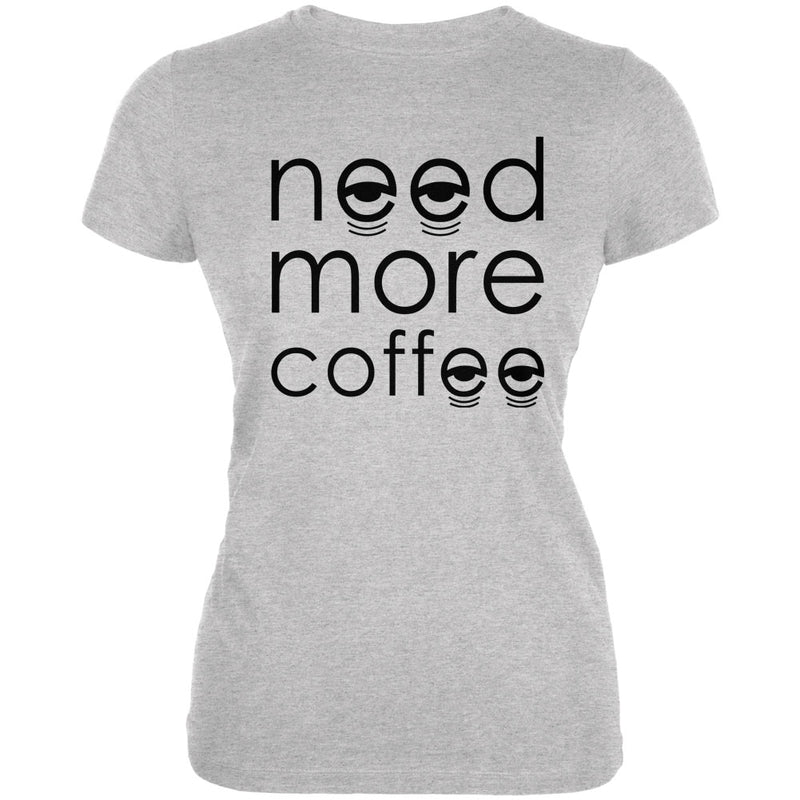 Need More Coffee Juniors Soft T Shirt Juniors T-Shirts Old Glory 2XL Heather 