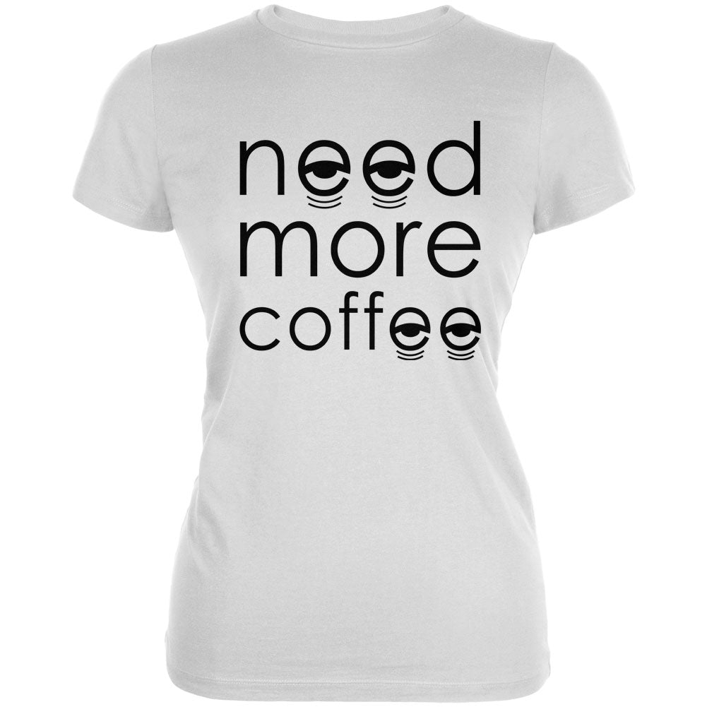 Need More Coffee Juniors Soft T Shirt Juniors T-Shirts Old Glory 2XL White 