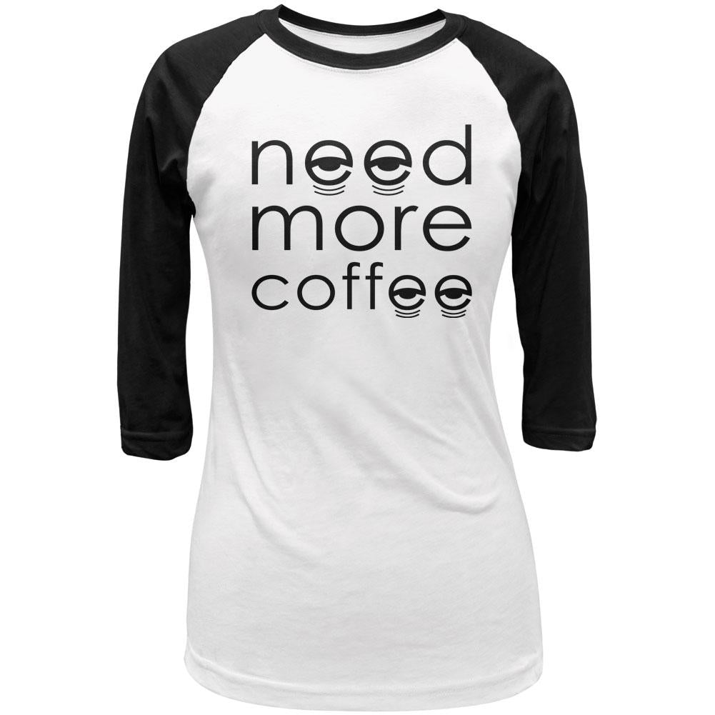 Need More Coffee Juniors 3/4 Sleeve Raglan T Shirt Juniors Raglans Old Glory LG White-Black 