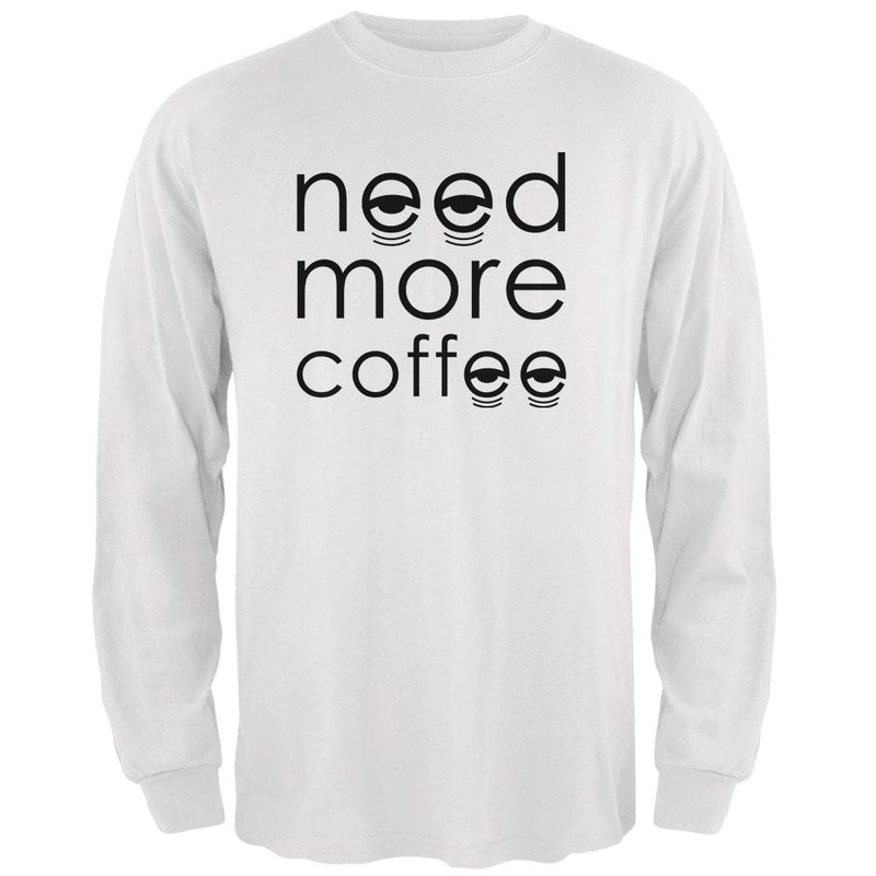 Need More Coffee Mens Long Sleeve T Shirt Men's Long Sleeves Old Glory 2XL White 