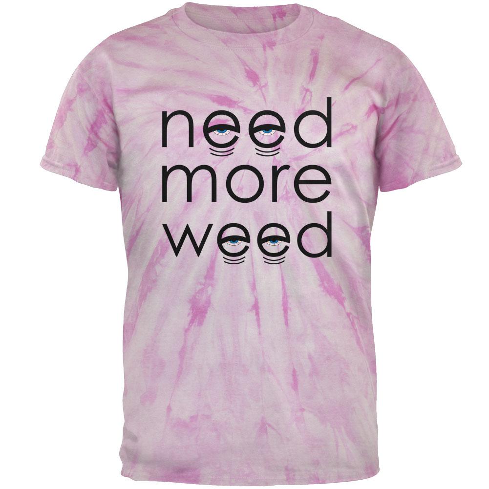 Need More Marijuana Mens T Shirt Men's T-Shirts Old Glory LG Pinwheel Pink Tie Dye 