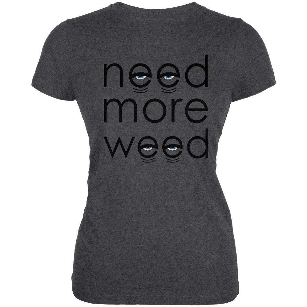 Need More Marijuana Juniors Soft T Shirt Juniors T-Shirts Old Glory 2XL Army 