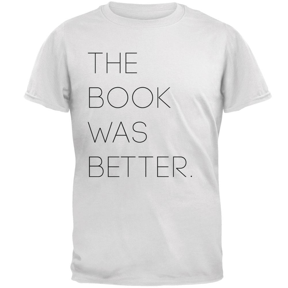 The Book was Better Mens T Shirt Men's T-Shirts Old Glory 2XL White 