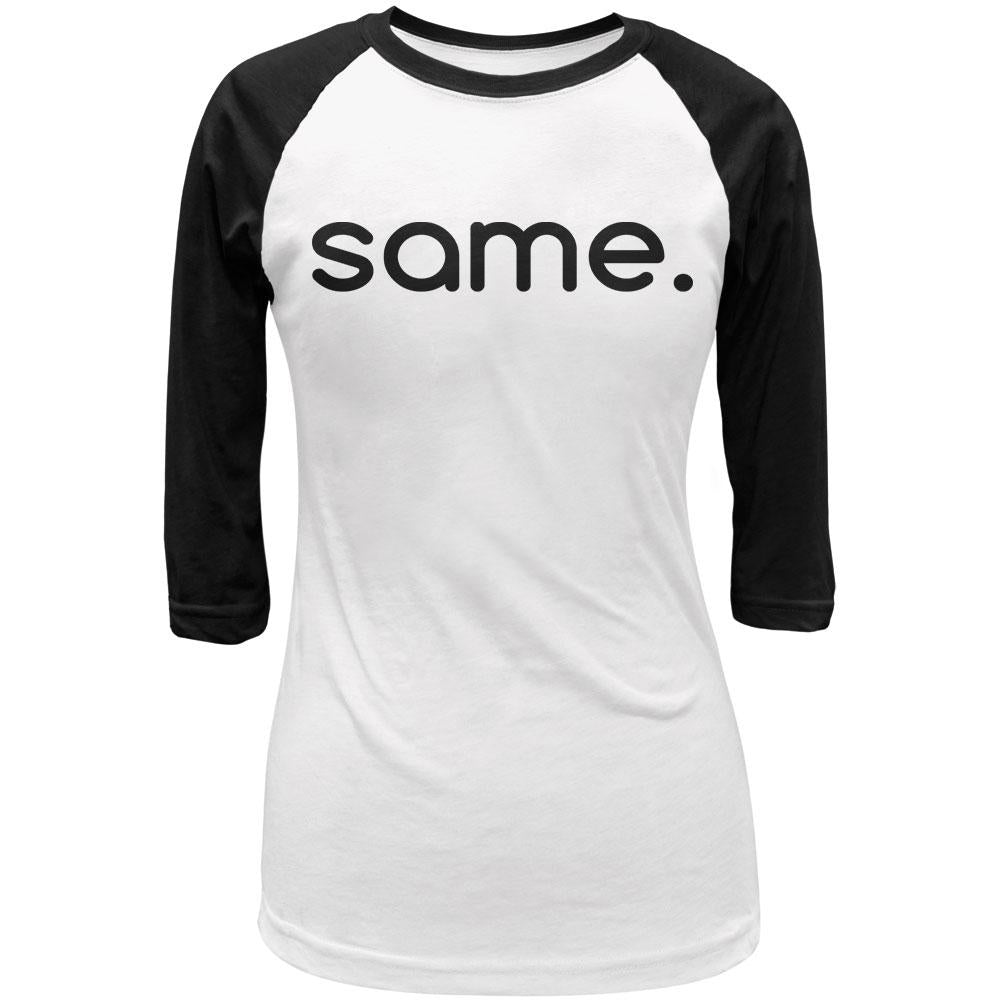 Same Funny Meme Juniors 3/4 Sleeve Raglan T Shirt Juniors Raglans Old Glory LG White-Black 