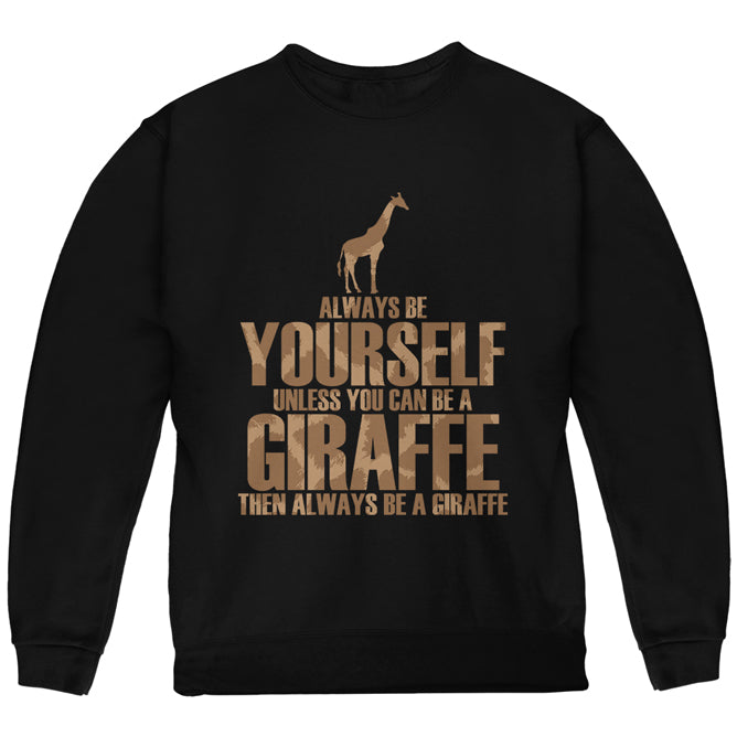 Always Be Yourself Giraffe Youth Sweatshirt Youth Sweatshirts Old Glory YLG Black 