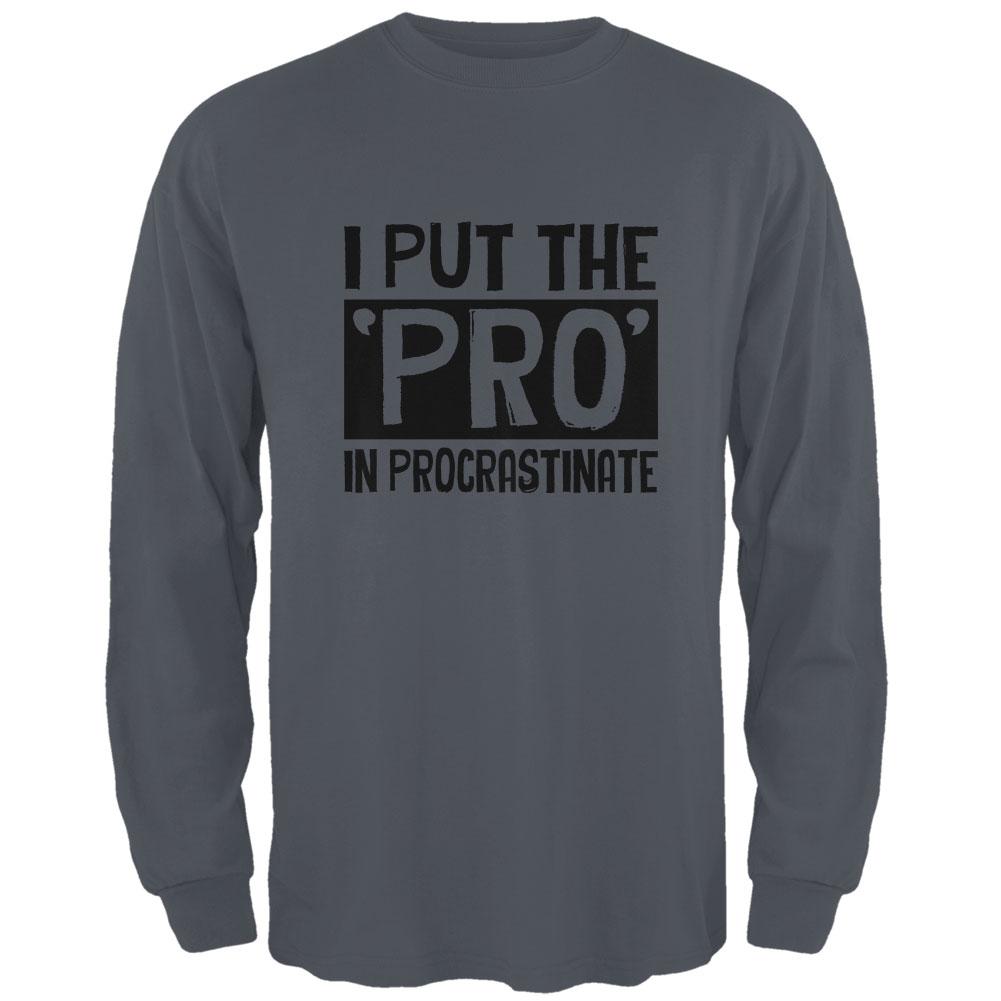 I Put the Pro in Procrastinate Mens Long Sleeve T Shirt Men's Long Sleeves Old Glory 2XL Charcoal 