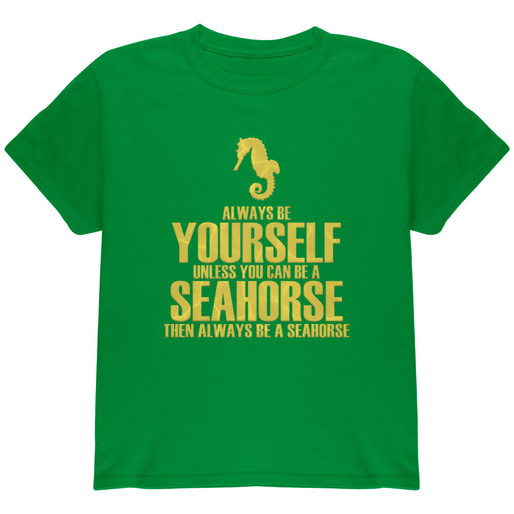 Always Be Yourself Seahorse Youth T Shirt Youth T-Shirts Old Glory YLG Irish Green 