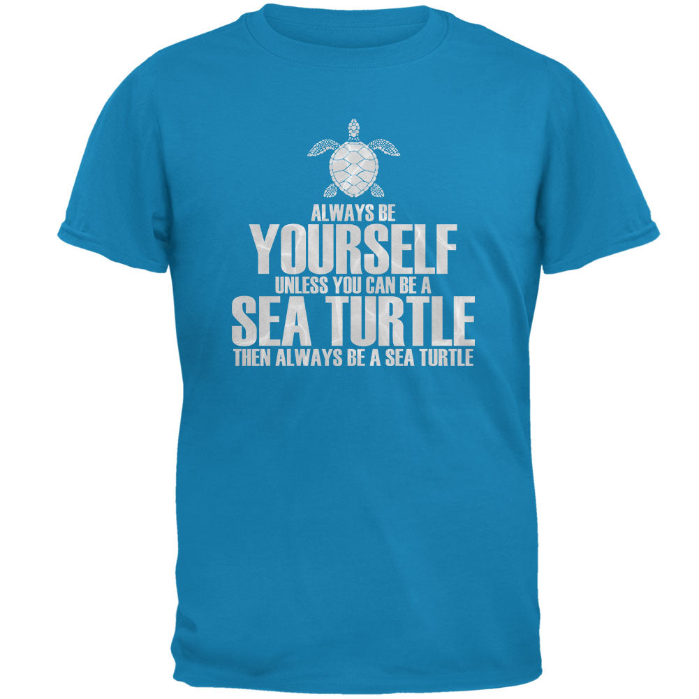 Always Be Yourself Sea Turtle Mens T Shirt Men's T-Shirts Old Glory 2XL Sapphire 