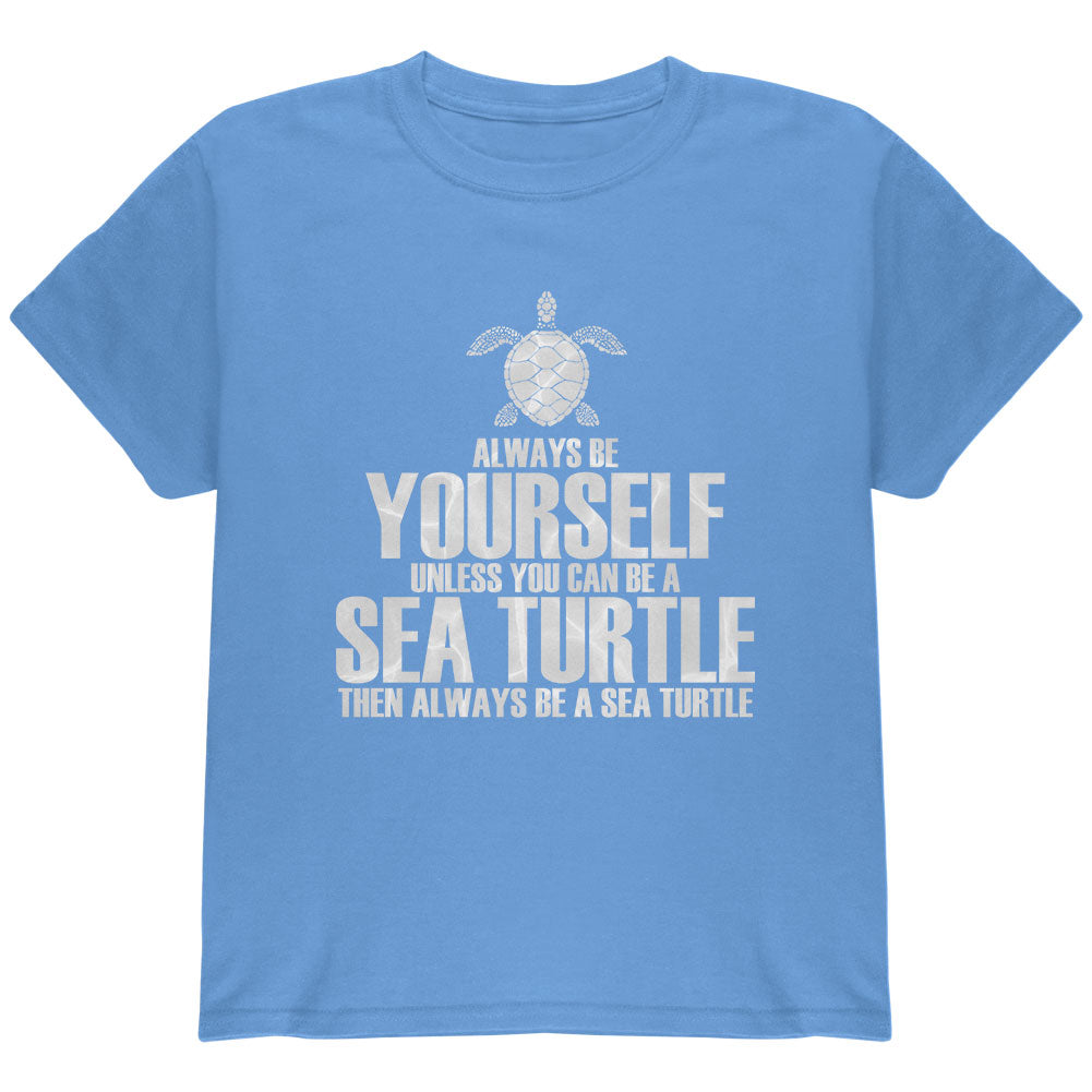 Always Be Yourself Sea Turtle Youth T Shirt Youth T-Shirts Old Glory YLG Carolina Blue 