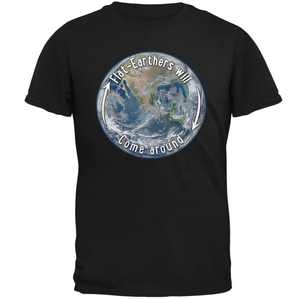 Earth Day Flat Earthers Will Come Around Mens T Shirt Men's T-Shirts Old Glory 2XL Black 