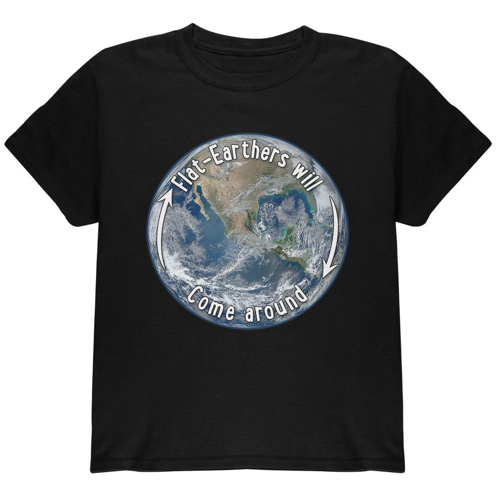 Earth Day Flat Earthers Will Come Around Youth T Shirt Youth T-Shirts Old Glory LG Black 