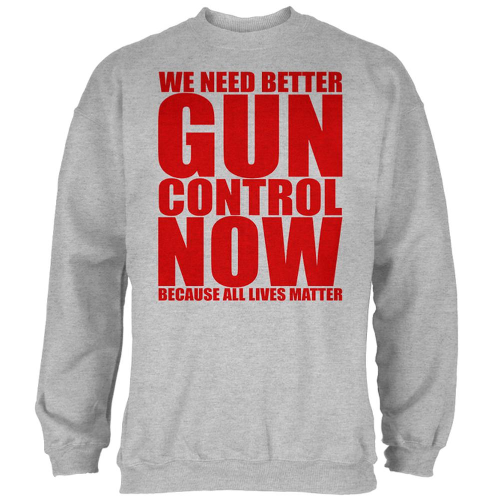 Better Gun Control Now All Lives Matter Mens Sweatshirt Men's Sweatshirts Old Glory SM Heather 