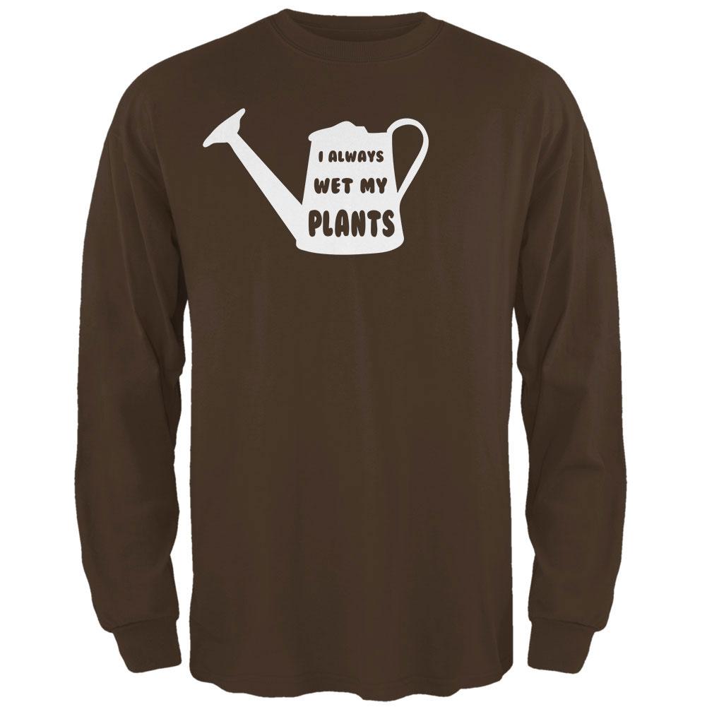 Gardening I Always Wet my Plants Mens Long Sleeve T Shirt Men's Long Sleeves Old Glory 2XL Brown 