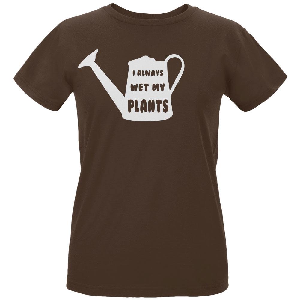 Gardening I Always Wet my Plants Womens Organic T Shirt Women's T-Shirts Old Glory LG Chocolate 