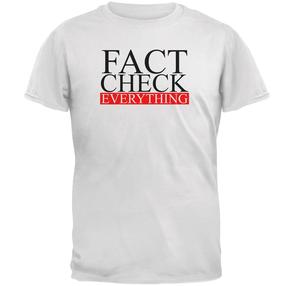 Fact Check Everything Mens T Shirt Men's T-Shirts Old Glory 2XL White 