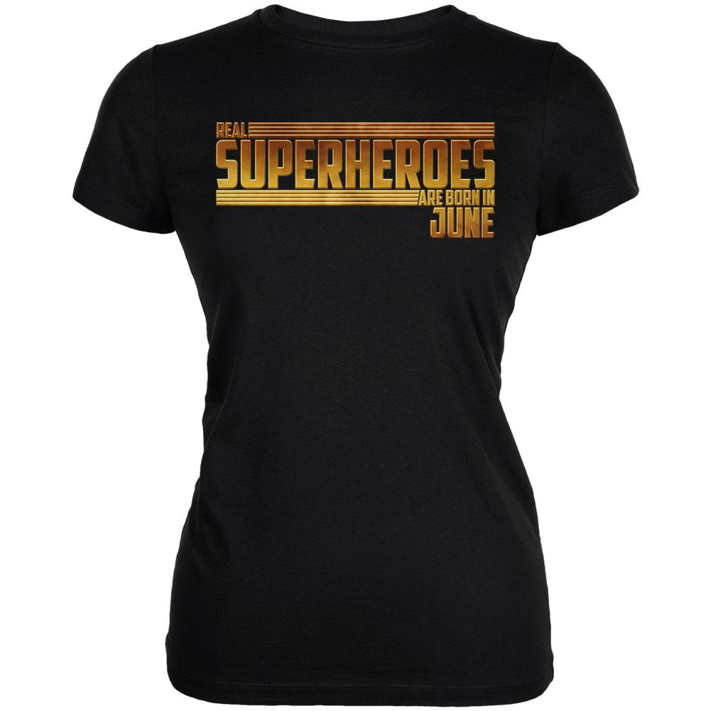 Real Superheroes are born in June Juniors Soft T Shirt Juniors T-Shirts Old Glory 2XL Black 