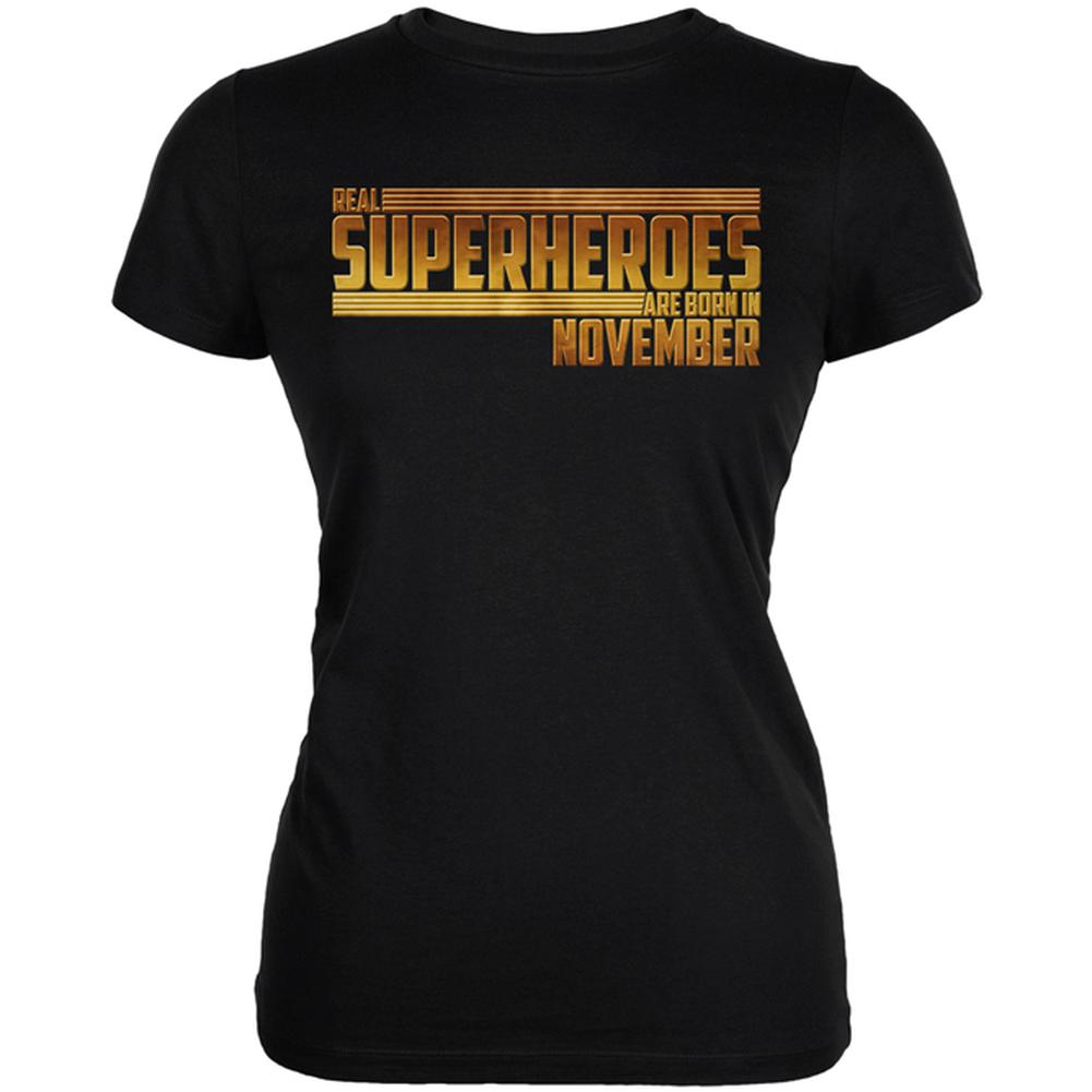 Real Superheroes are born in November Juniors Soft T Shirt Juniors T-Shirts Old Glory 2XL Black 