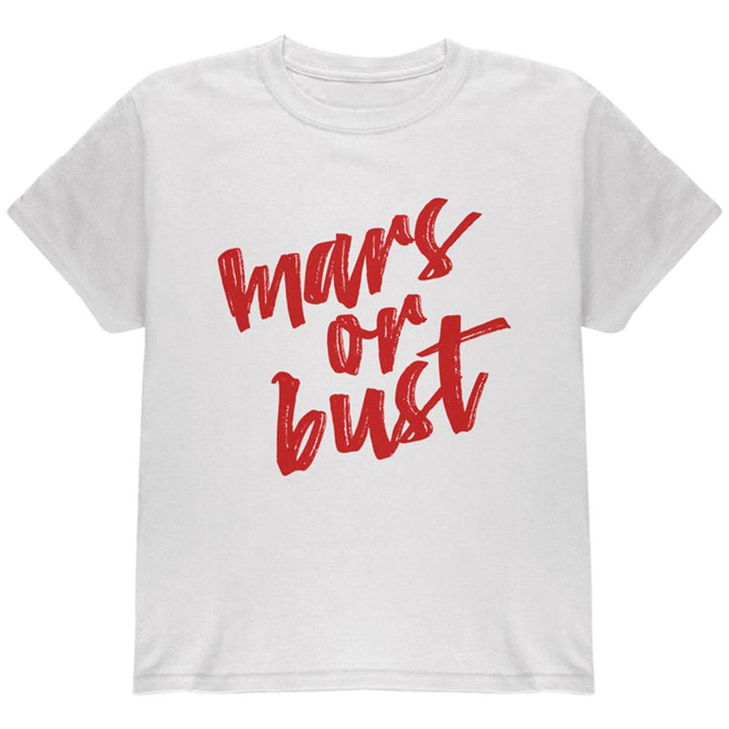 Mars or Bust Youth T Shirt Youth T-Shirts Old Glory LG White 