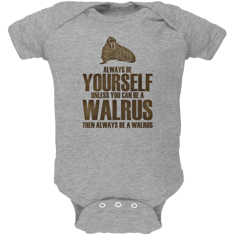 Always Be Yourself Walrus Soft Baby One Piece Baby One Piece Old Glory 0-3M Heather 