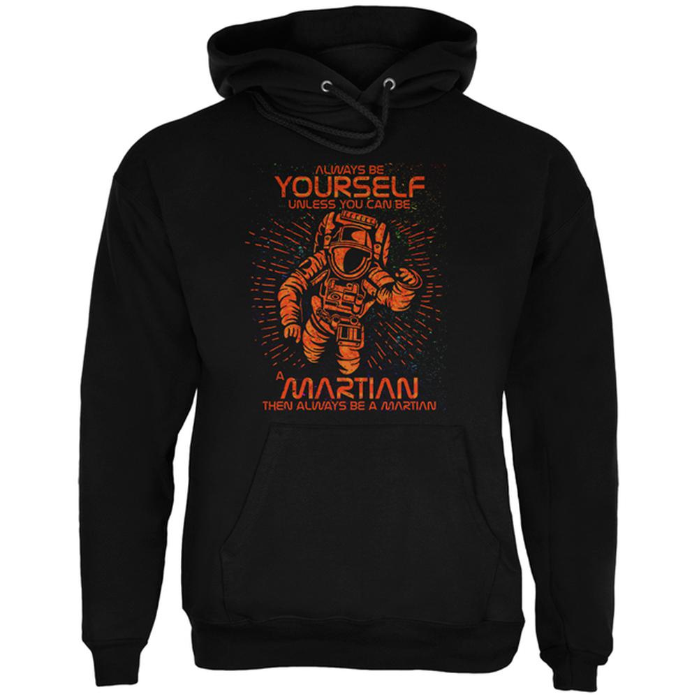 Always be Yourself Unless Martian Mens Hoodie Men's Hoodies Old Glory 2XL Black 