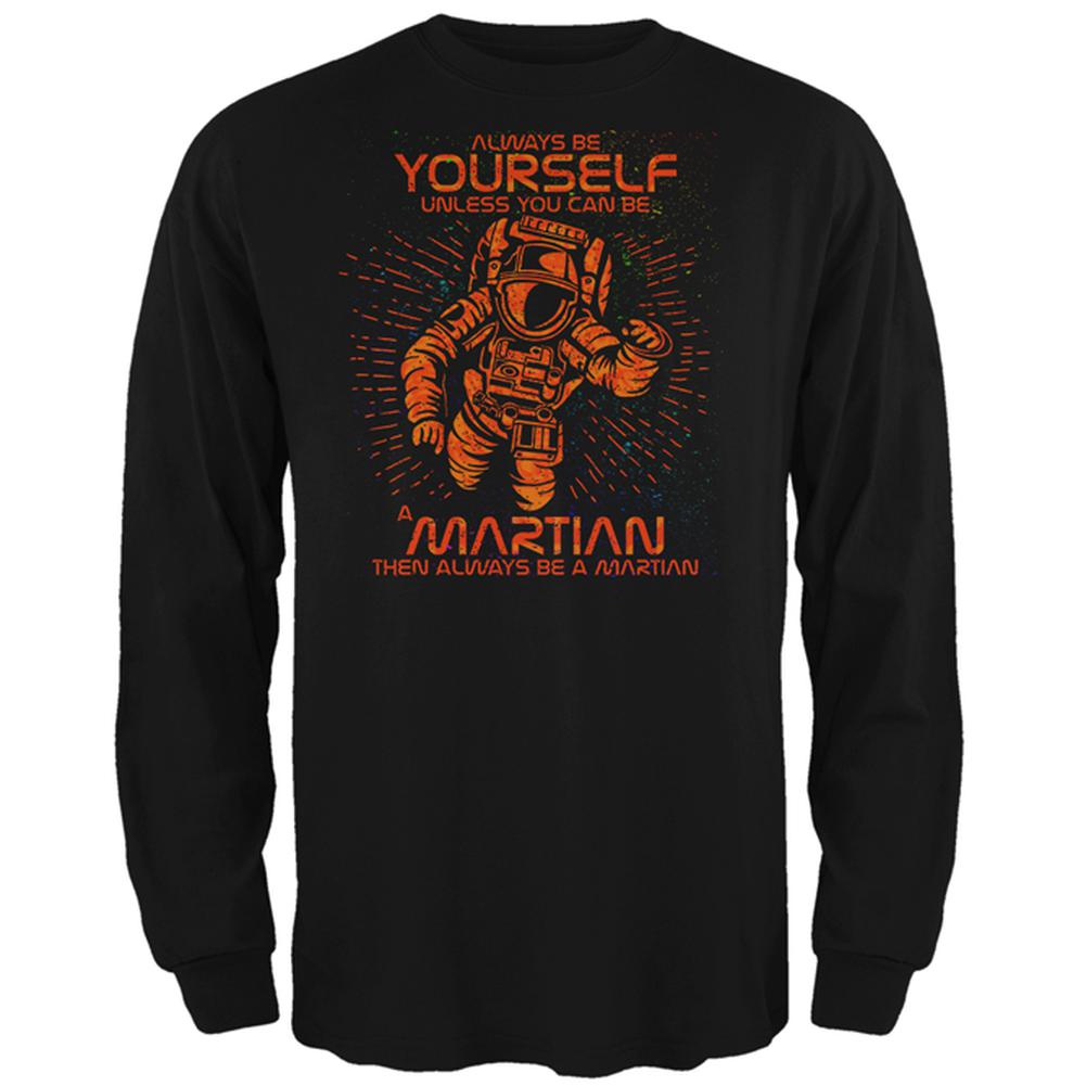 Always be Yourself Unless Martian Mens Long Sleeve T Shirt Men's Long Sleeves Old Glory 2XL Black 