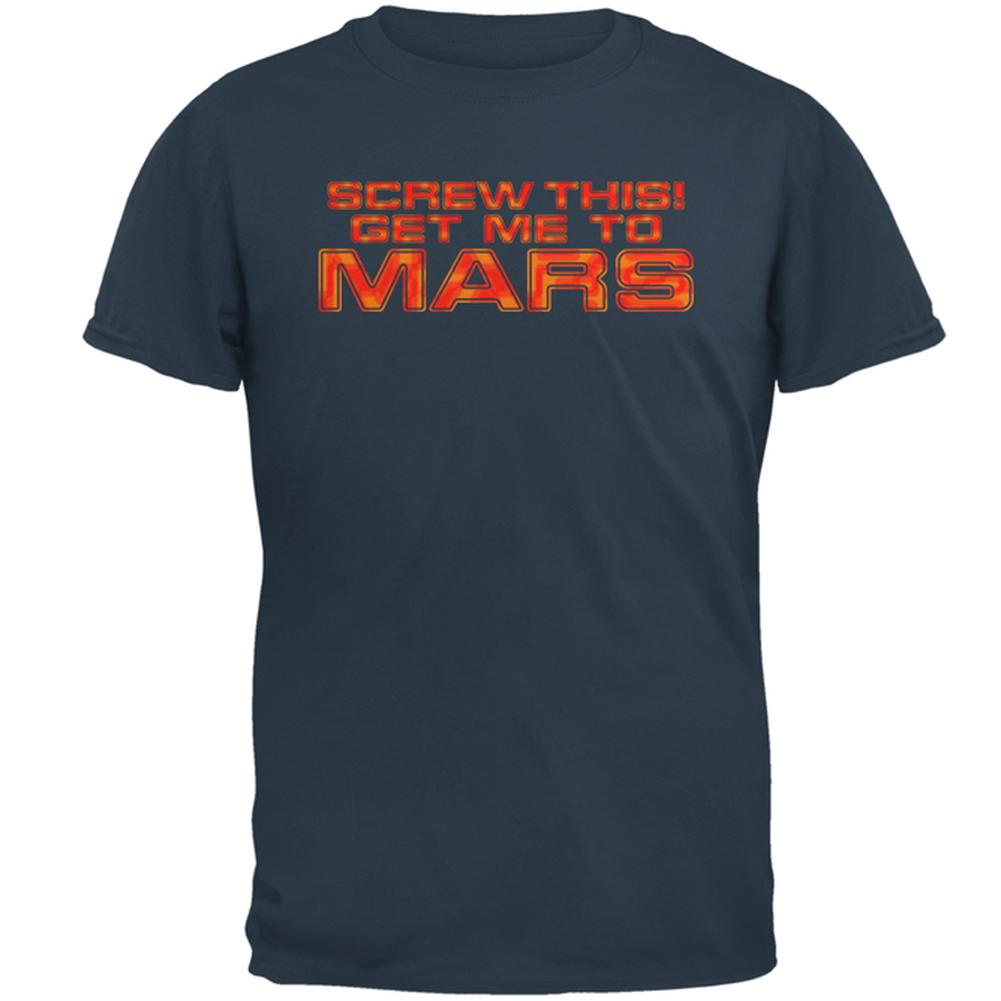 Screw This! Get Me To Mars Mens T Shirt Men's T-Shirts Old Glory LG Denim 