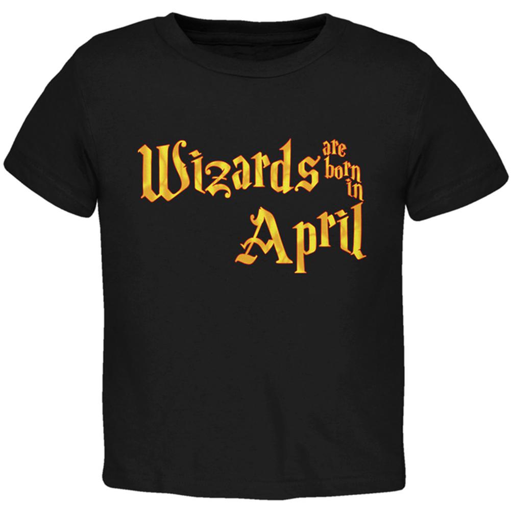 Wizards are born in April Toddler T Shirt Toddler T-Shirts Old Glory 2T Black 