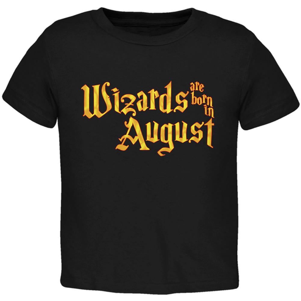 Wizards are born in August Toddler T Shirt Toddler T-Shirts Old Glory 2T Black 