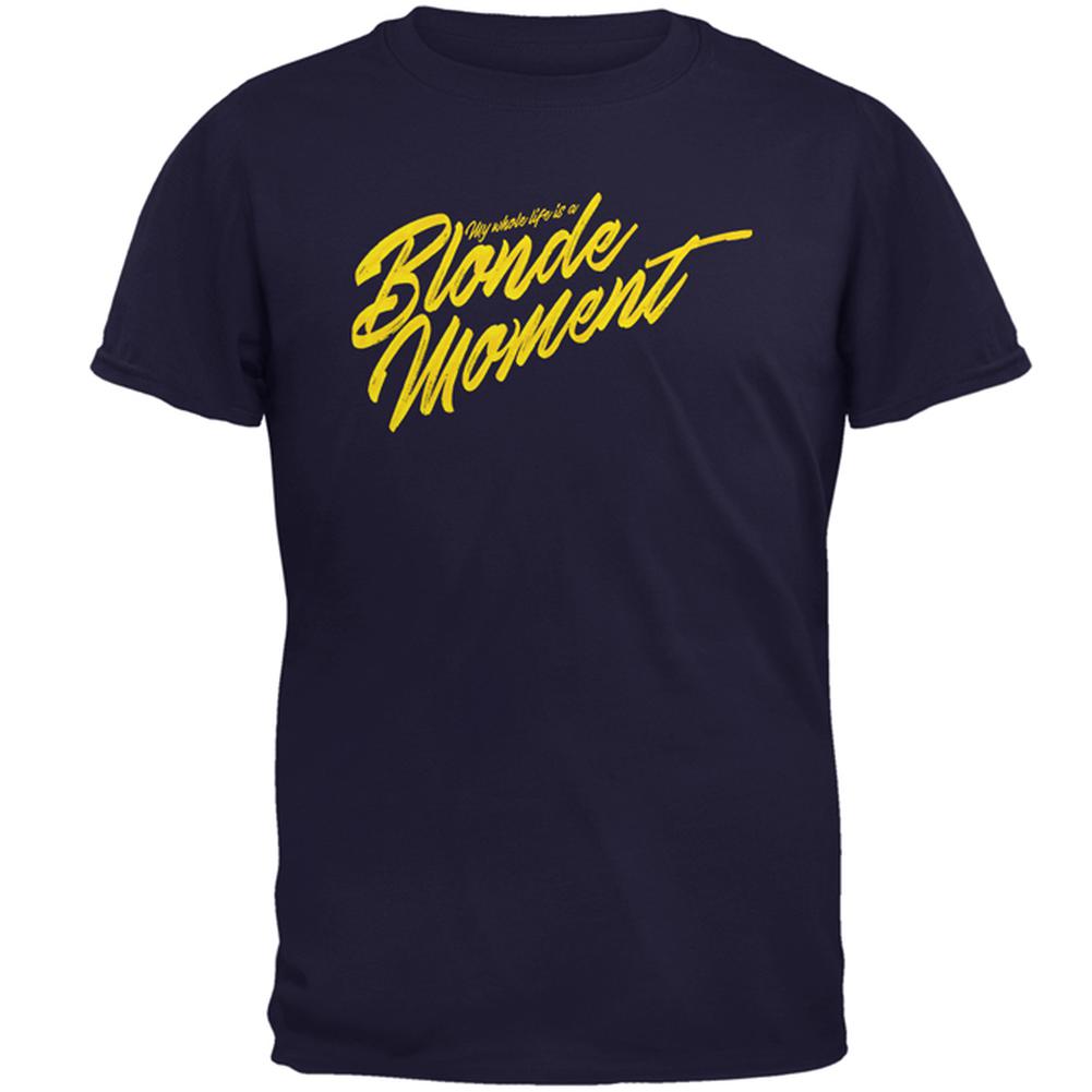 Whole Life Blonde Moment Funny Mens T Shirt Men's T-Shirts Old Glory 2XL Navy 