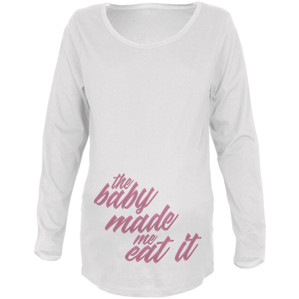 The Baby Made Me Eat It Maternity Soft Long Sleeve T Shirt Maternity Long Sleeve T-Shirts Old Glory 2XL White 