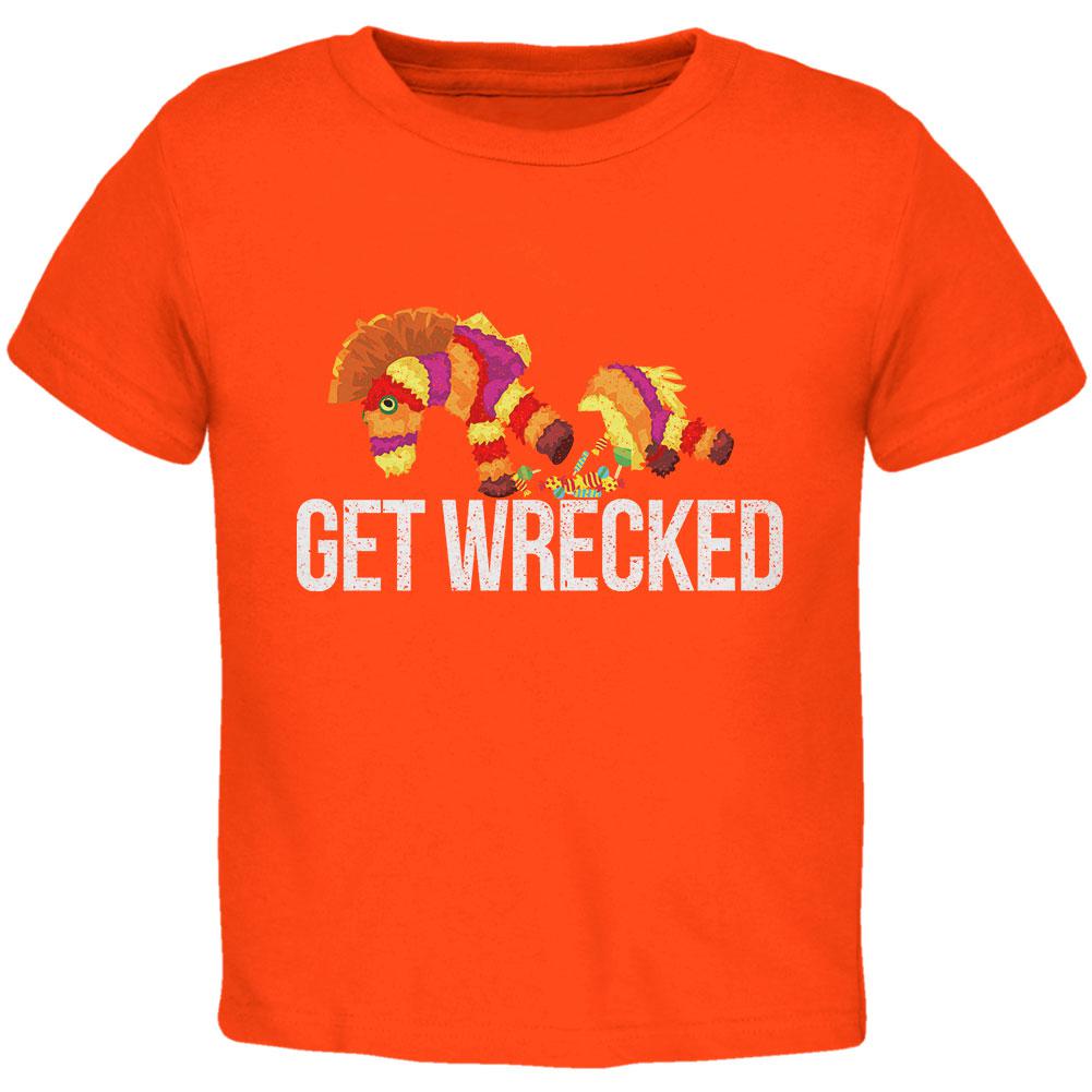 Cinco De Mayo Pinata Get Wrecked Toddler T Shirt Toddler T-Shirts Old Glory 2T Orange 