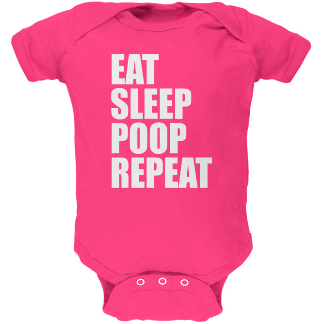 Eat Sleep Poop Repeat Funny Soft Baby One Piece Baby One Piece Old Glory 0-3M Hot Pink 