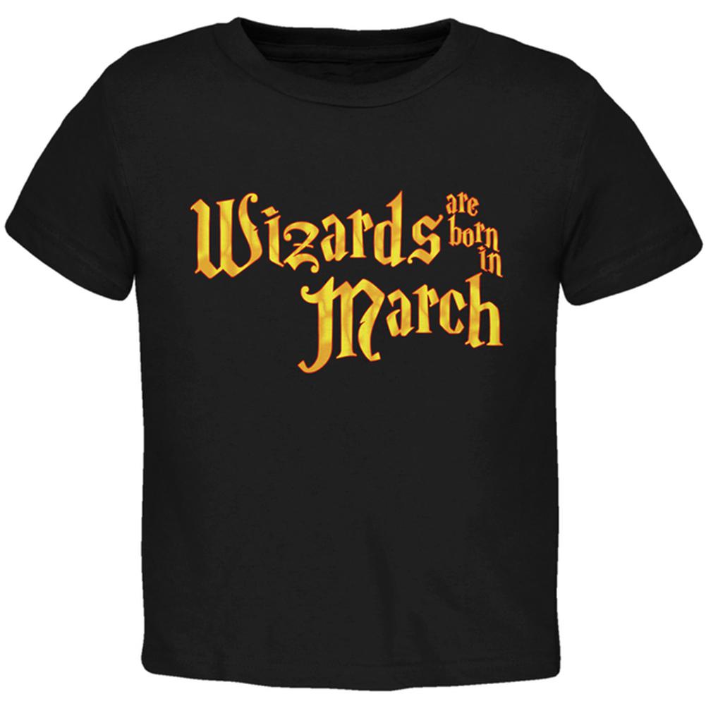 Wizards are born in March Toddler T Shirt Toddler T-Shirts Old Glory 2T Black 