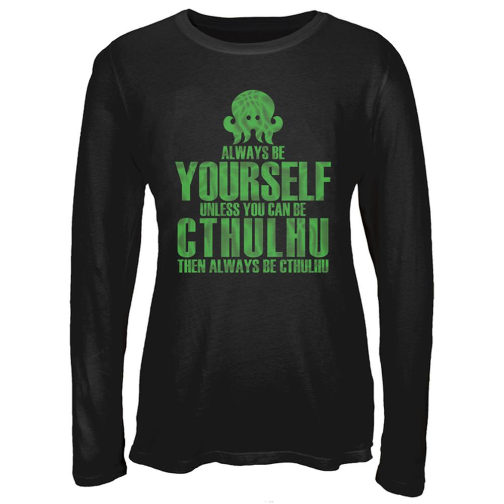 Always Be Yourself Cthulhu Juniors Long Sleeve T-Shirt Juniors Long Sleeves Old Glory 2XL Black 